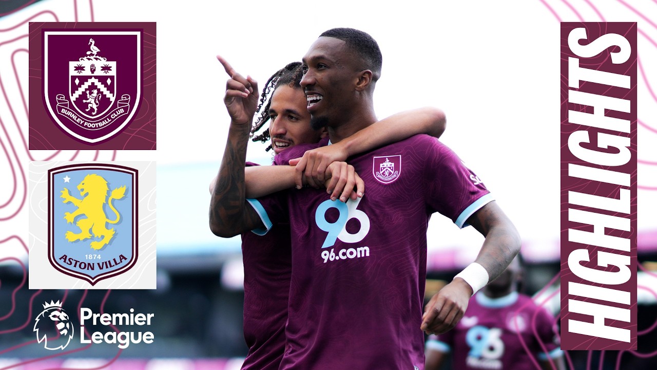 Premier League: Burnley vs Aston Villa